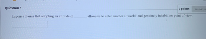 Solved Question 1 2 points Save Ans allows us to enter | Chegg.com