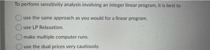 Solved To perform sensitivity analysis involving an integer | Chegg.com