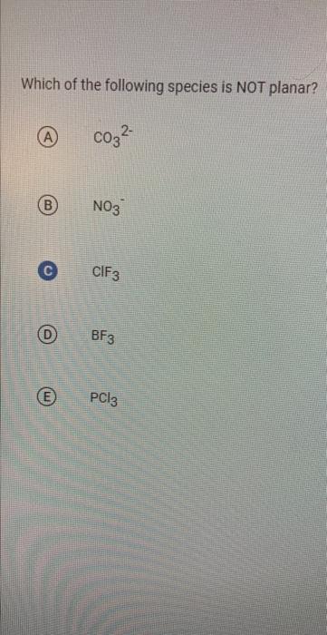 solved-which-of-the-following-species-is-not-planar-co32-chegg