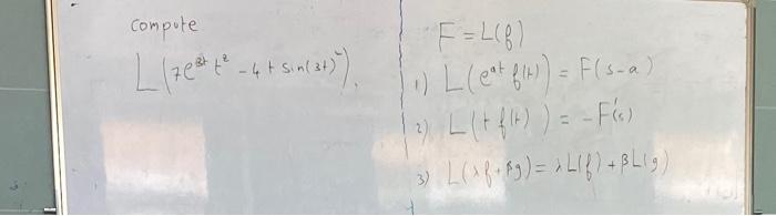 \( L\left(7 e^{3 t} t^{z}-4+\sin (3 t)^{-}\right),\left\{\begin{array}{l}\text { compute } \\ \text { 1) } L\left(e^{a t} f(t