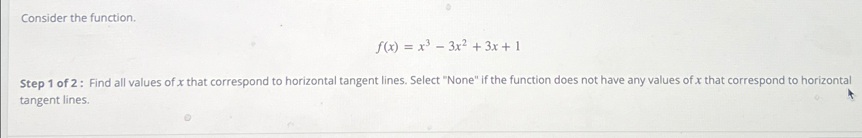 Solved Consider the function.f(x)=x3-3x2+3x+1Step 1 ﻿of 2: | Chegg.com