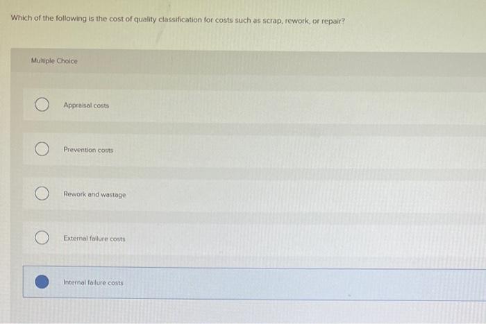 Solved Which of the following is the cost of quality | Chegg.com