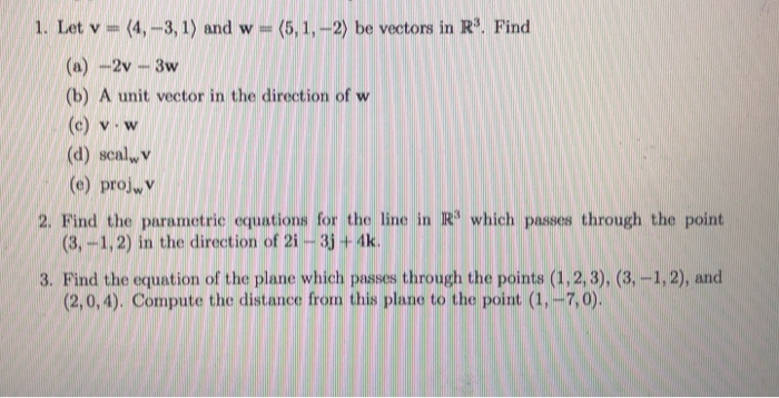 Solved 1. Let v (4, -3,1) and w=(5,1, -2) be vectors in R. | Chegg.com