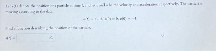 Solved Let S(t) Denote The Position Of A Particle At Time T, 