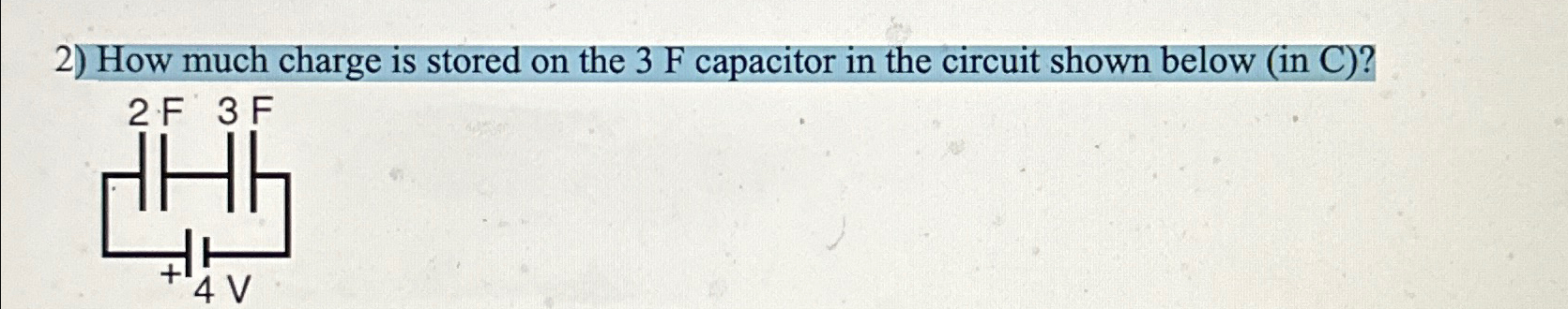 Solved How much charge is stored on the 3F ﻿capacitor in the | Chegg.com