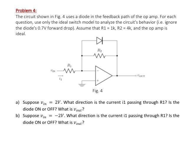 Solved Problem 4: The circuit shown in Fig. 4 uses a diode | Chegg.com