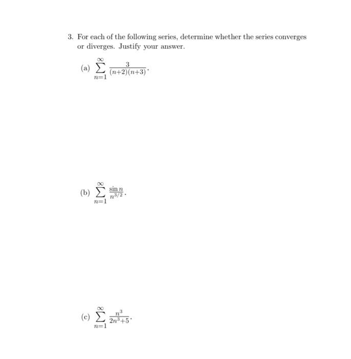 Solved 3 For Each Of The Following Series Determine