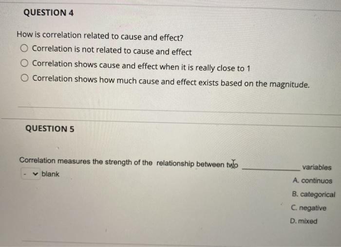 Solved QUESTION 4 How is correlation related to cause and | Chegg.com
