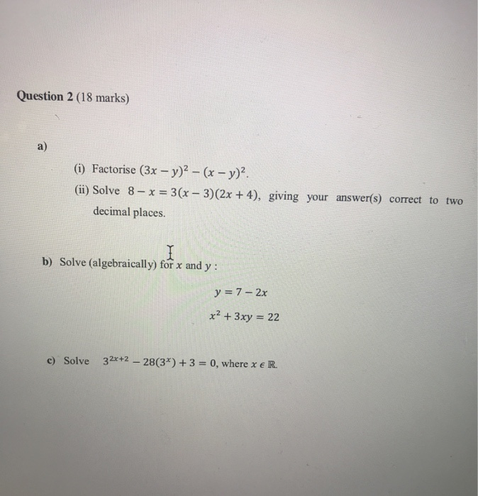 Question 2 18 Marks A I Factorise 3x Y 2 Chegg Com