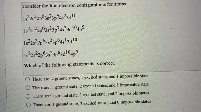 Solved Consider the four electron configurations for atoms: | Chegg.com