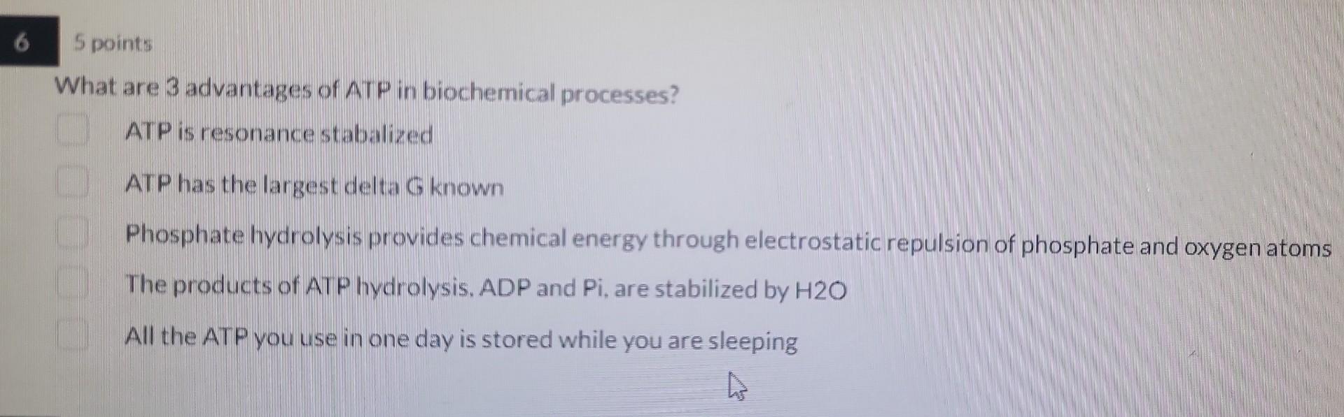 Solved 5 points What are 3 advantages of ATP in biochemical