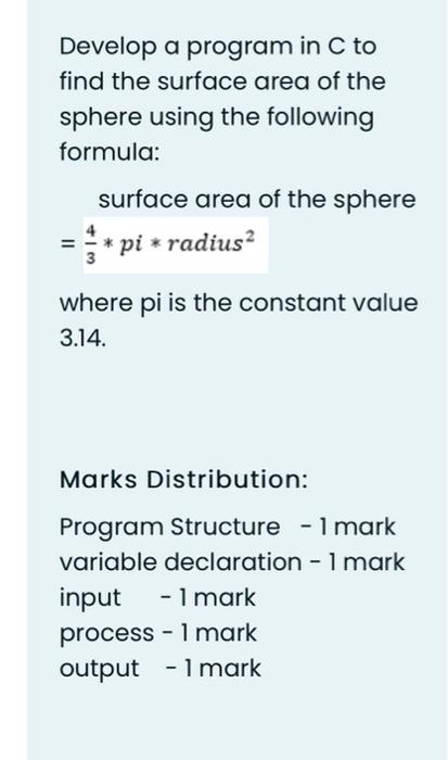 Solved Develop a program in C to find the surface area of | Chegg.com