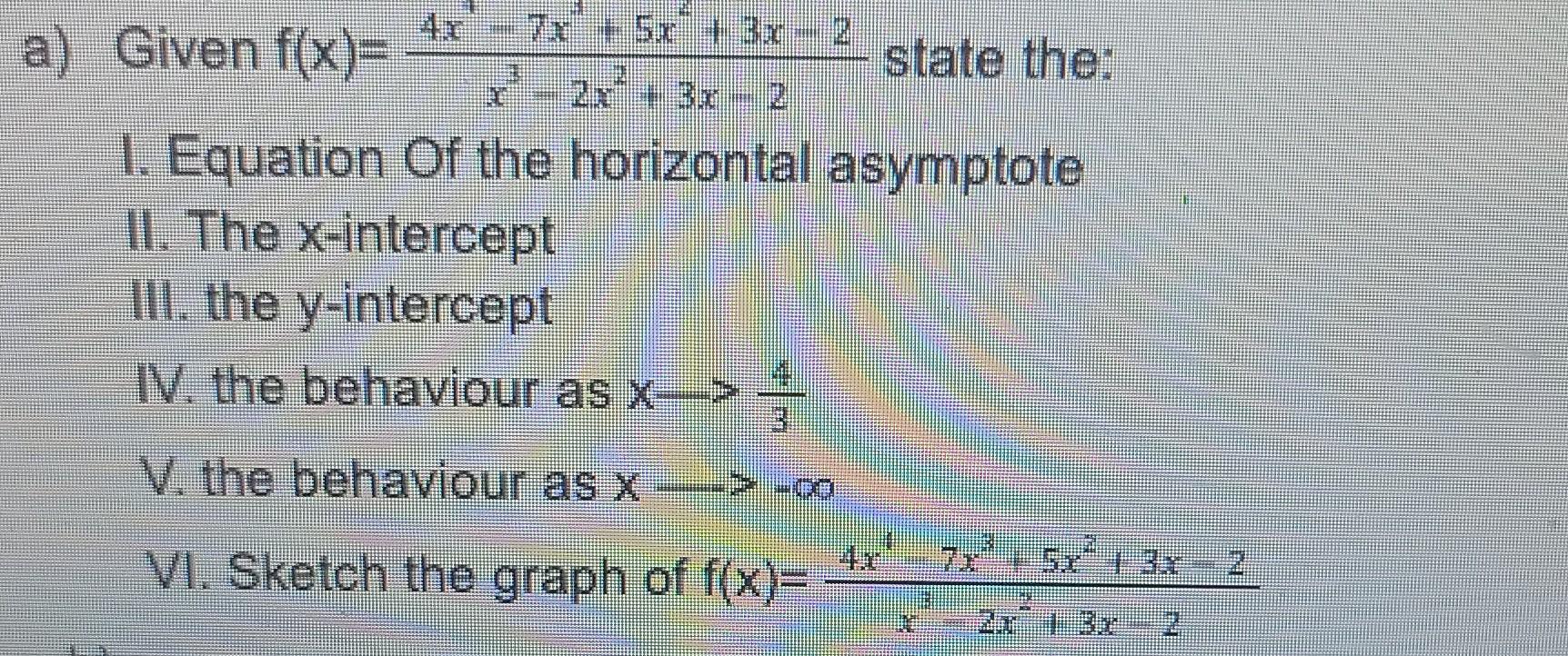 Solved Given F X X3−2x2 3x−24x7−7x2 5x2 3x−2 State The 1