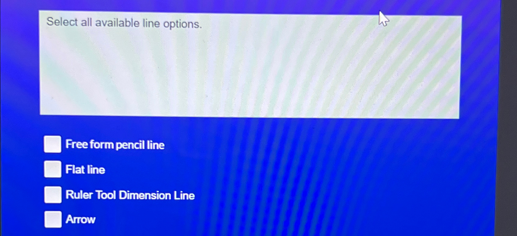 Solved Select all available line options.Free form pencil | Chegg.com