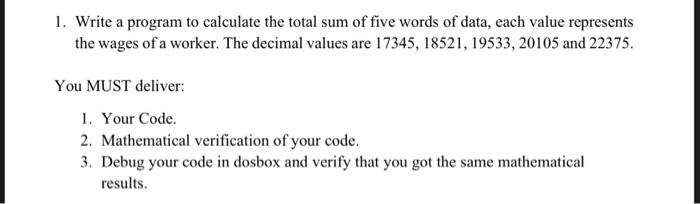 Solved 1. Write a program to calculate the total sum of five | Chegg.com
