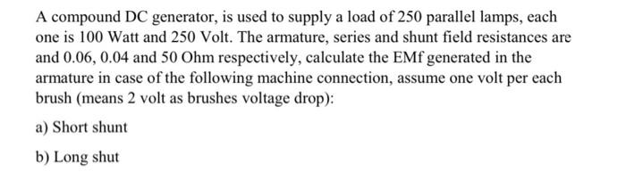 Solved A compound DC generator, is used to supply a load of | Chegg.com
