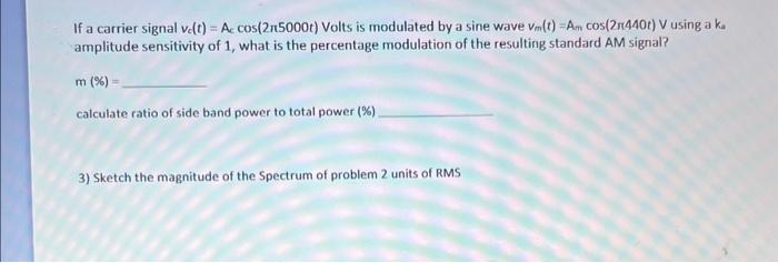 my amplitude of carrier Ac is 8vamplitude of message | Chegg.com