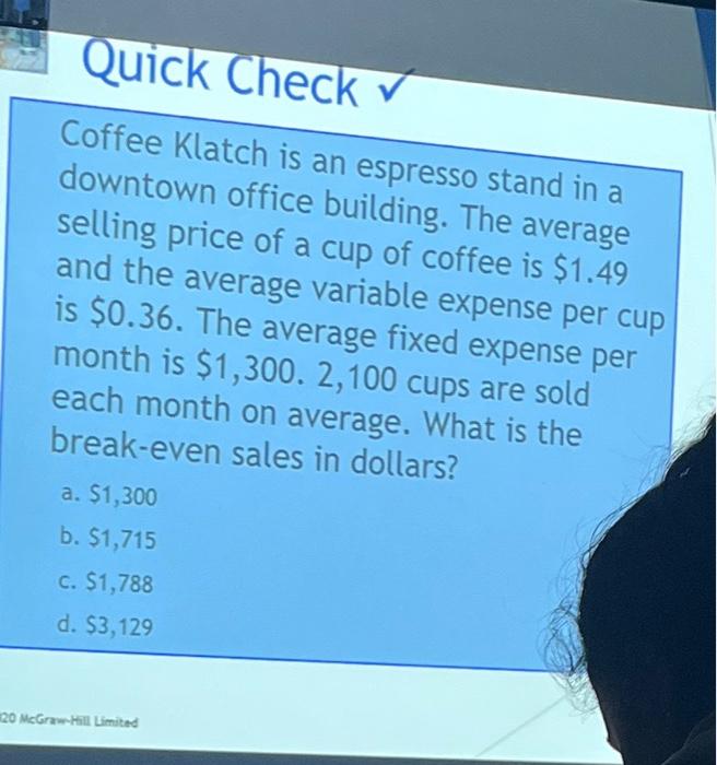 Solved Coffee Klatch is an espresso stand in a downtown