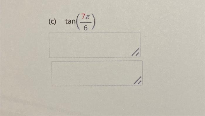 Solved tan(67π)Find the exact value of the trigonometric | Chegg.com
