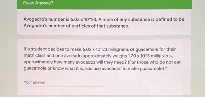 Solved Guac Anyone? Avogadro's number is 6.02 x 10^23. A | Chegg.com