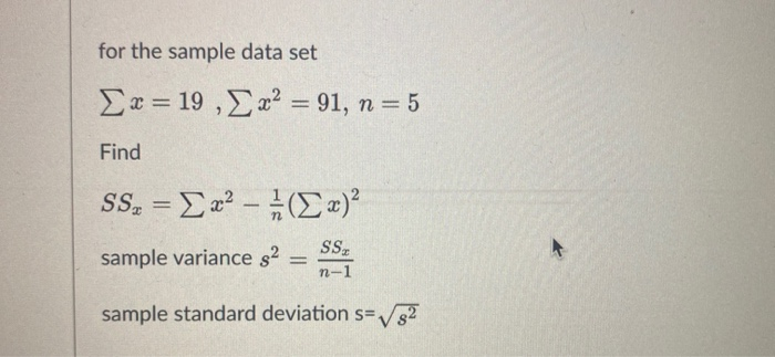Solved for the sample data set x = 19,5 x2 = 91, n = 5 Find | Chegg.com