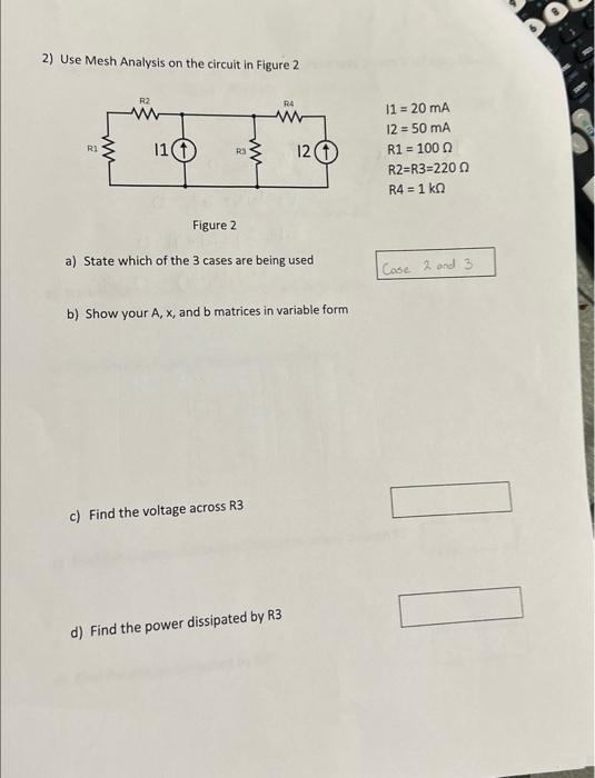 Solved 2) Use Mesh Analysis on the circuit in Figure 2 11=20 | Chegg.com