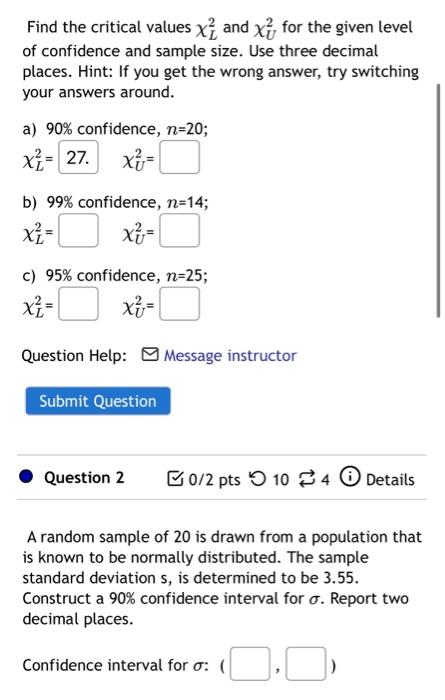 Solved Find the critical values χL2 and χU2 for the given | Chegg.com