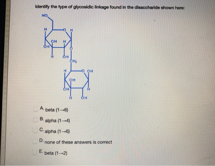 Identify The Type Of Glycosidic Linkage Found In The Chegg 