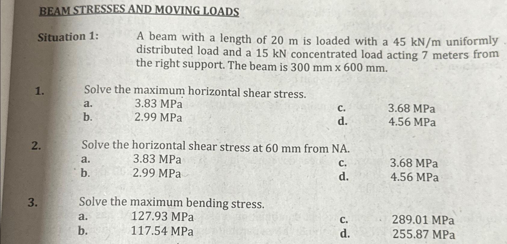 Solved BEAM STRESSES AND MOVING LOADS\\nSituation 1:\\nA | Chegg.com