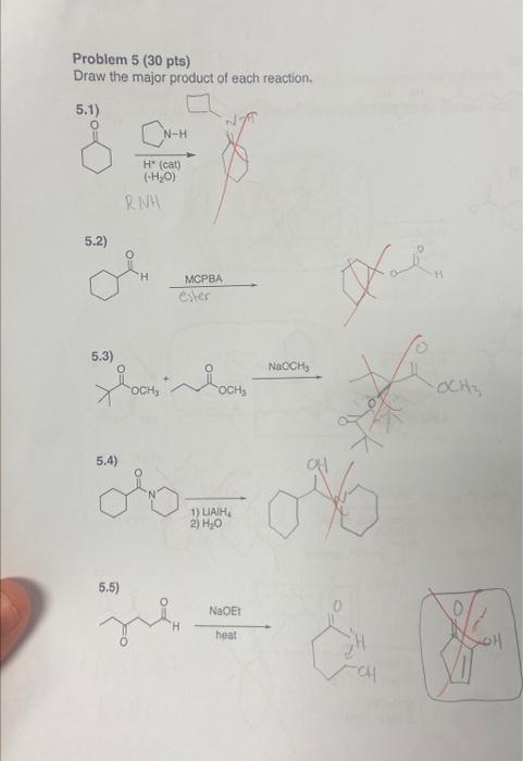 Problem 5 ( 30pts) Draw the major product of each | Chegg.com