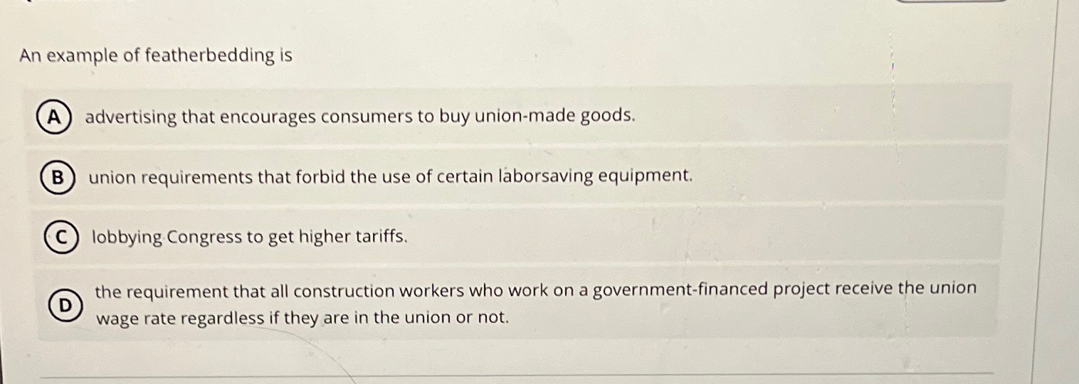 Solved An example of featherbedding isadvertising that