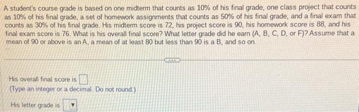 Solved A student's course grade is based on one midterm that | Chegg.com