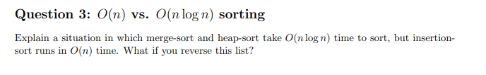 Solved Question 3: O(n) ﻿vs. O(nlogn) ﻿sortingExplain a | Chegg.com