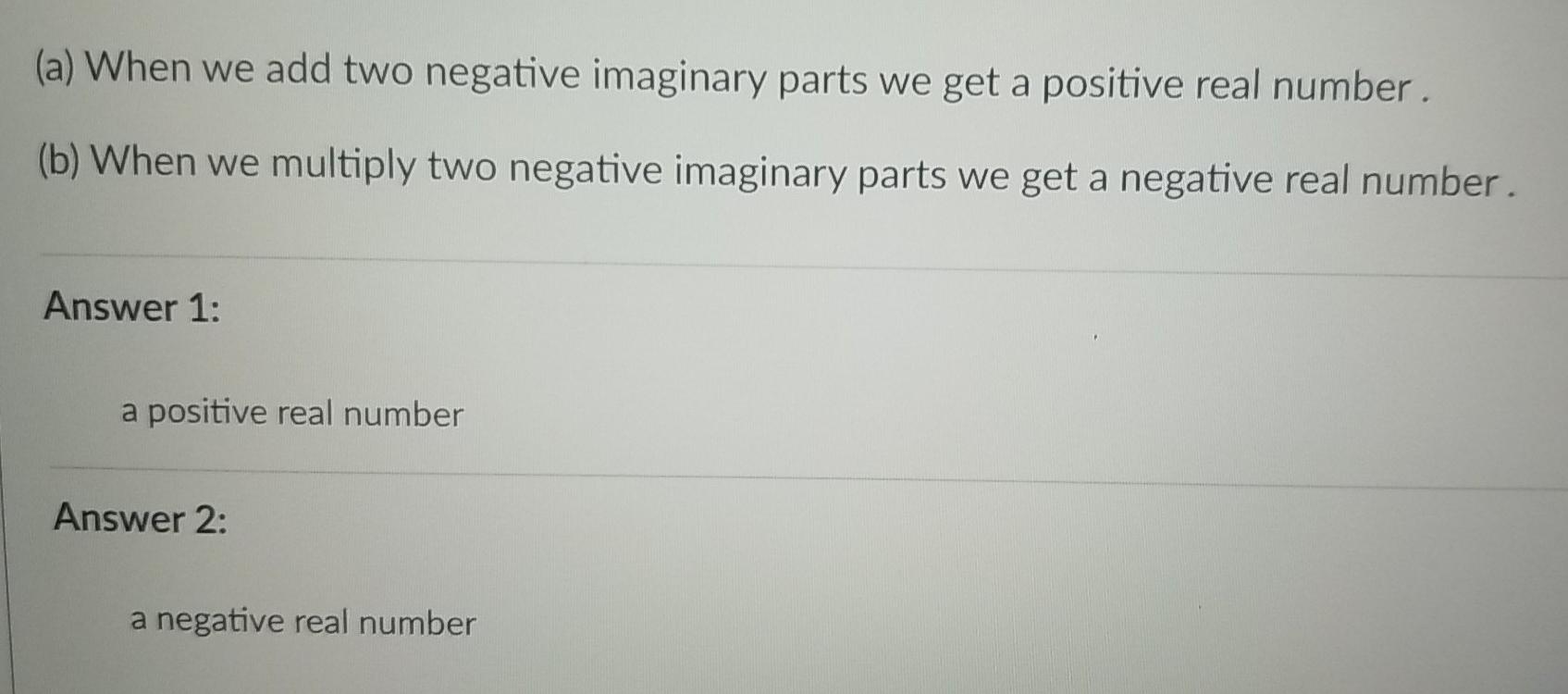 Solved (a) When we add two negative imaginary parts we get a | Chegg.com