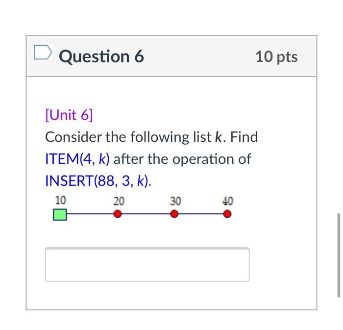 Solved D Question 6 10 pts [Unit 6] Consider the following | Chegg.com