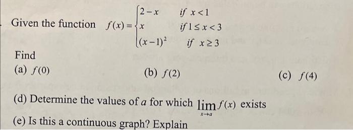 Solved Given the function f(x)=⎩⎨⎧2−xx(x−1)2 if x