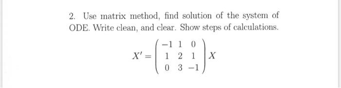 Solved 2. Use matrix method, find solution of the system of | Chegg.com