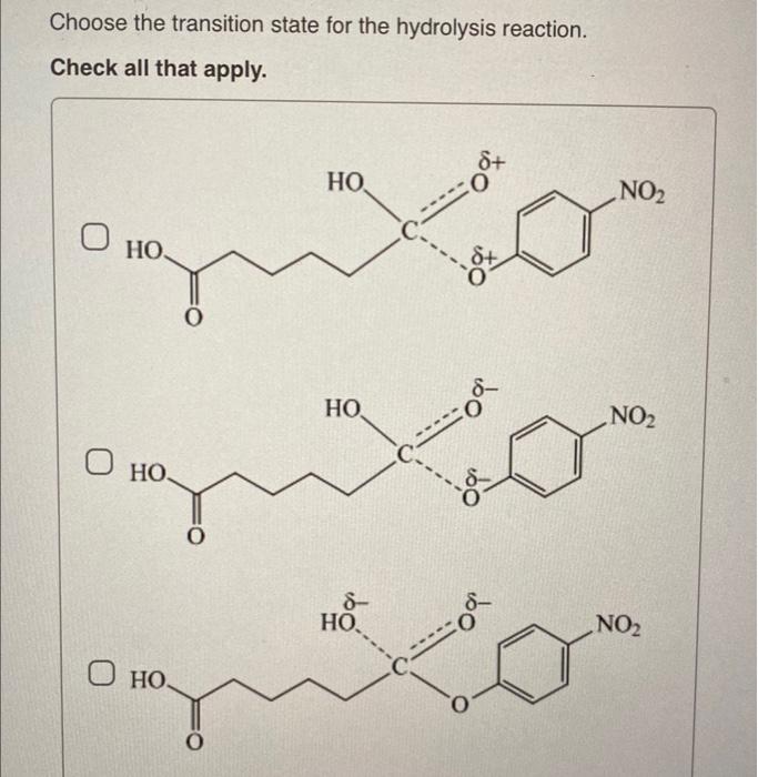 Solved Choose the transition state for the hydrolysis | Chegg.com