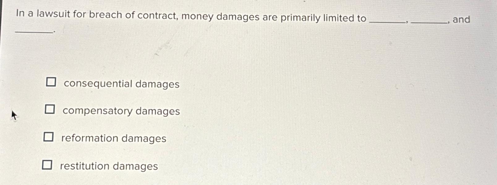 Solved In A Lawsuit For Breach Of Contract, Money Damages | Chegg.com