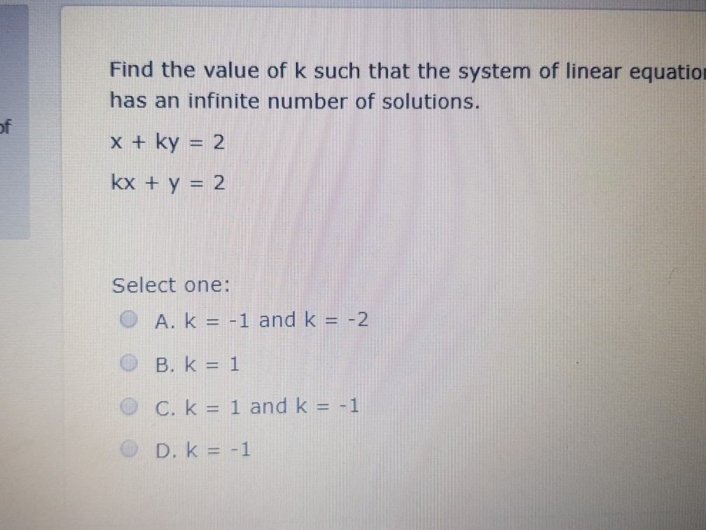 Solved Find The Value Of K Such That The System Of Linear