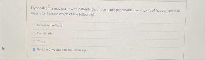 Solved Hypocalcemia may occur with patients that have acute | Chegg.com