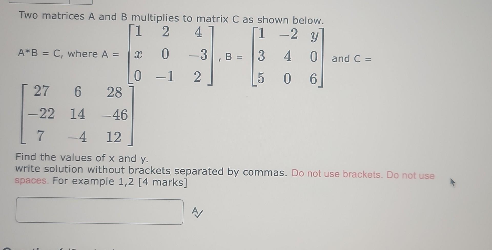 Solved Two Matrices A And B Multiplies To Matrix C As Shown | Chegg.com