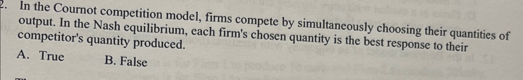 Solved In the Cournot competition model, firms compete by | Chegg.com