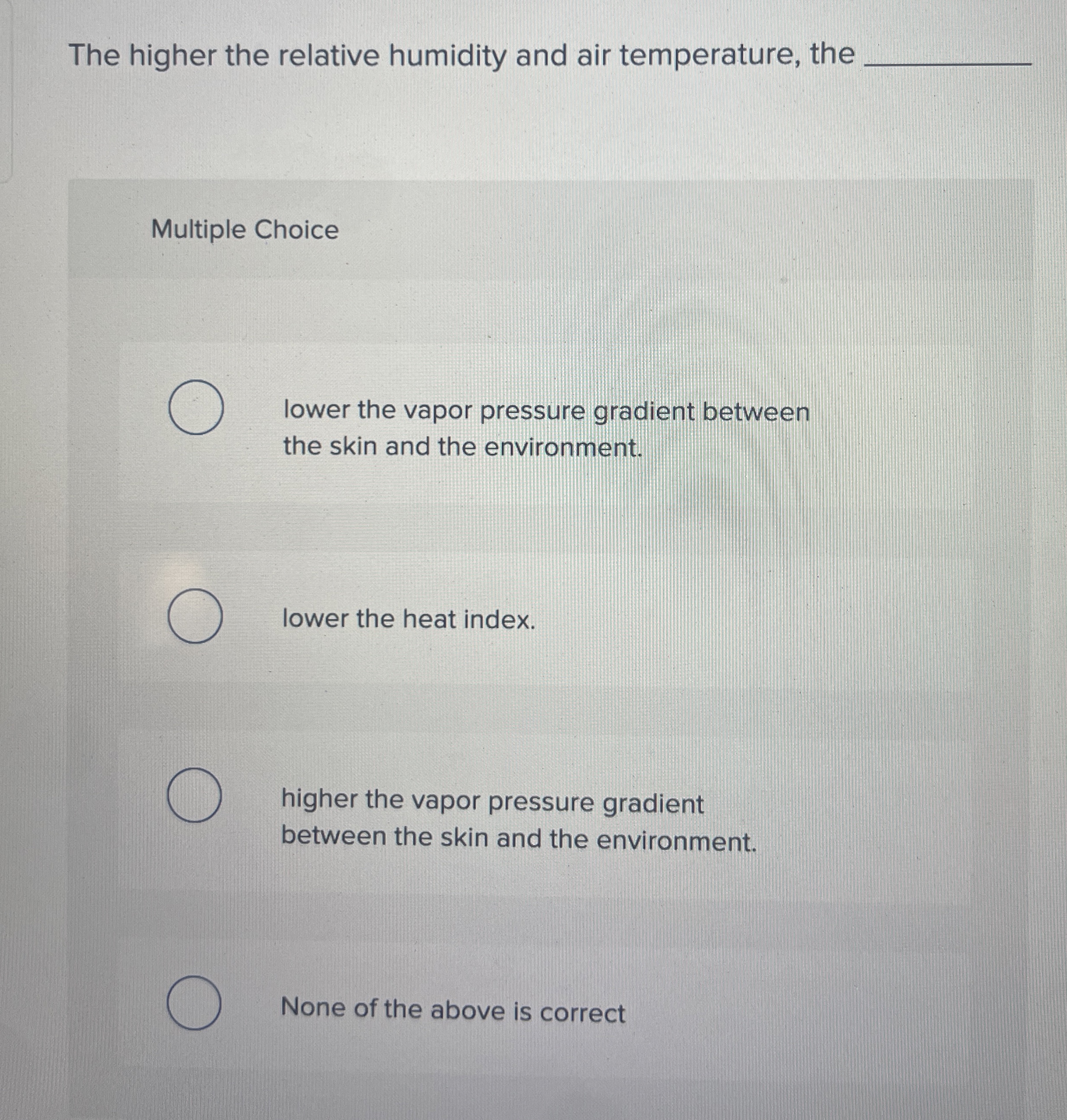 Solved The higher the relative humidity and air temperature,
