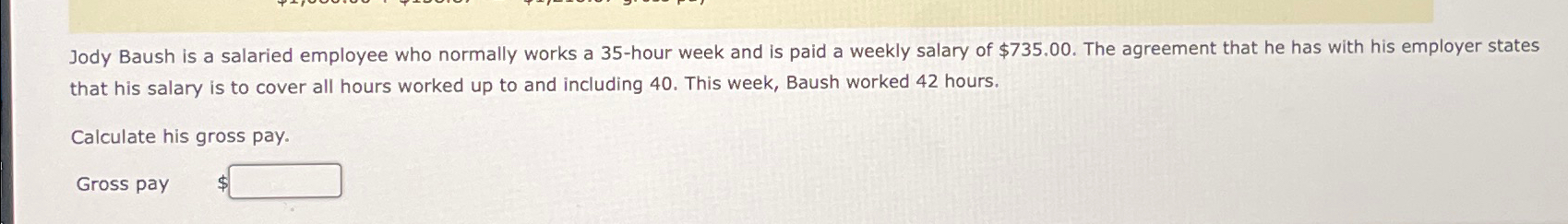 Solved Jody Baush is a salaried employee who normally works | Chegg.com