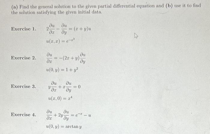 Solved (a) Find the general solution to the given partial | Chegg.com