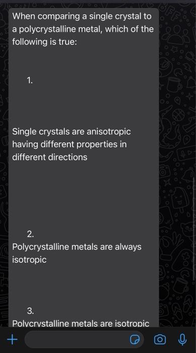 Solved When comparing a single crystal to a polycrystalline | Chegg.com