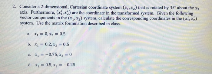 Solved 2. Consider a 2-dimensional, Cartesian coordinate | Chegg.com