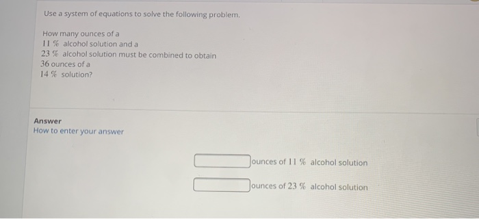 Solved Use a system of equations to solve the following | Chegg.com