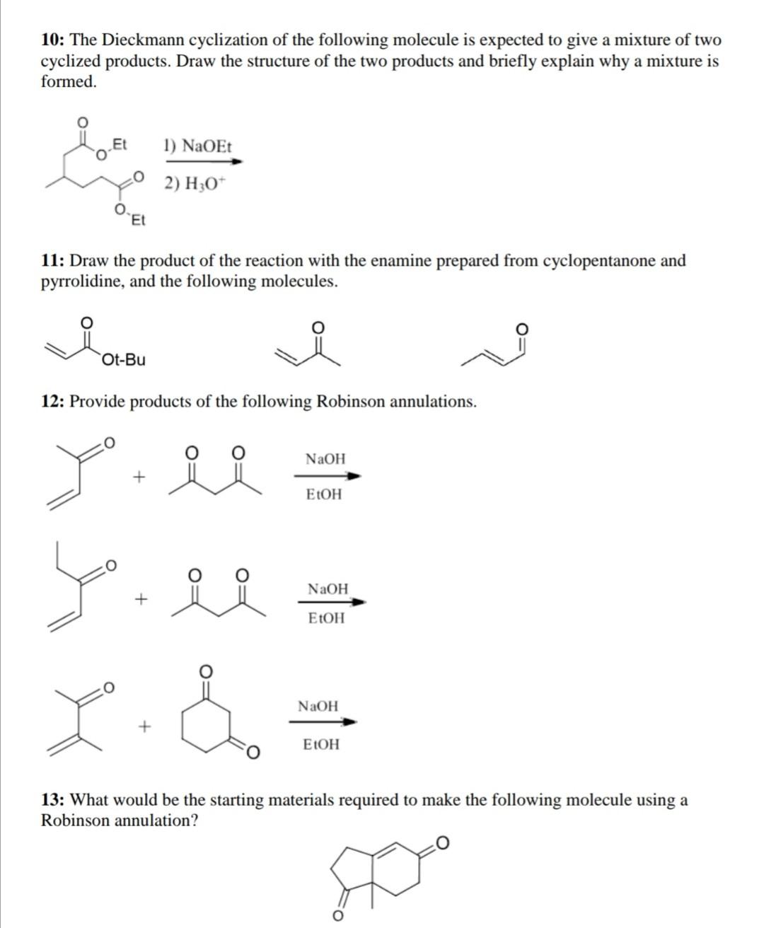 Solved 10: The Dieckmann cyclization of the following | Chegg.com